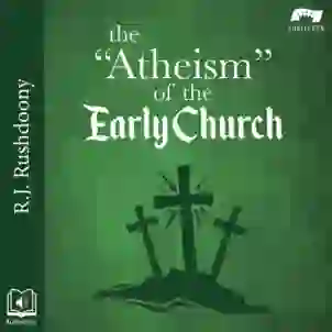 The Atheism of the Early Church Audiobook Cover AUDIBLE EDITION 800x800