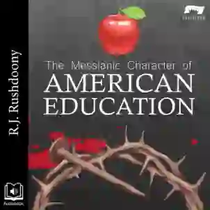 The Messianic Character of American Education Audiobook Cover AUDIBLE EDITION 800x800