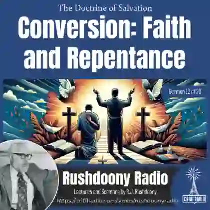 Conversion Faith CR101 Radio | Conversion: Faith and Repentance (The Doctrine of…